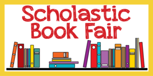 Scholastic Book Fair: March 2-4, 2021